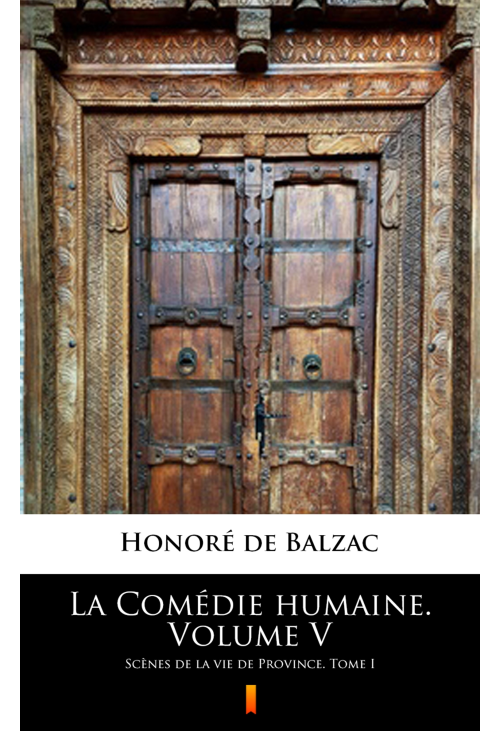 La Comédie humaine. Volume V