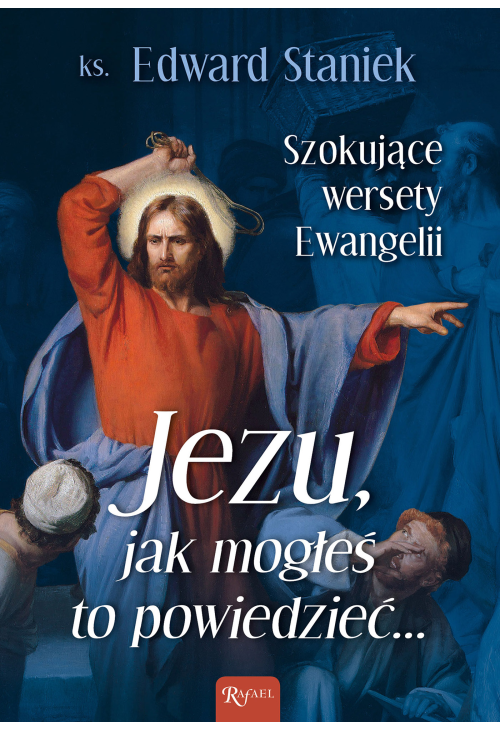 Jezu, jak mogłeś to powiedzieć...