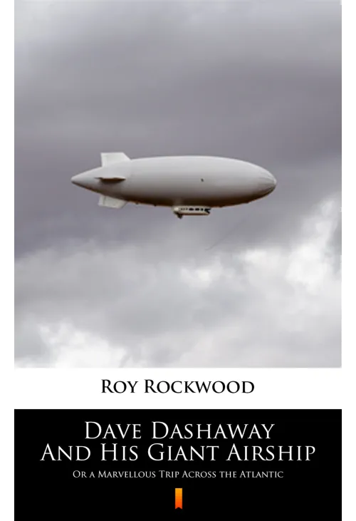 Dave Dashaway And His Giant Airship