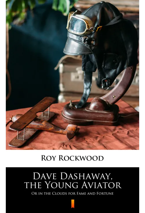 Dave Dashaway, the Young Aviator