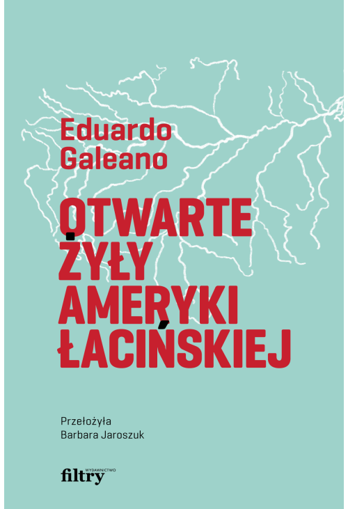 Otwarte żyły Ameryki Łacińskiej