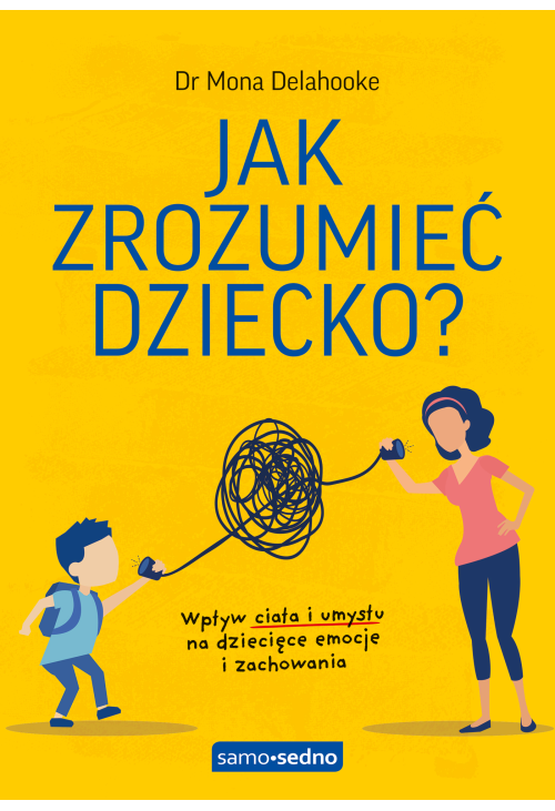 Jak zrozumieć dziecko? Samo Sedno