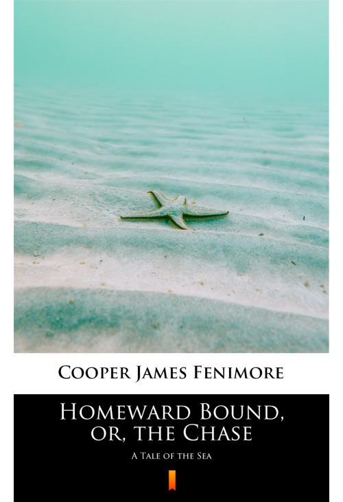 Homeward Bound, or, the Chase