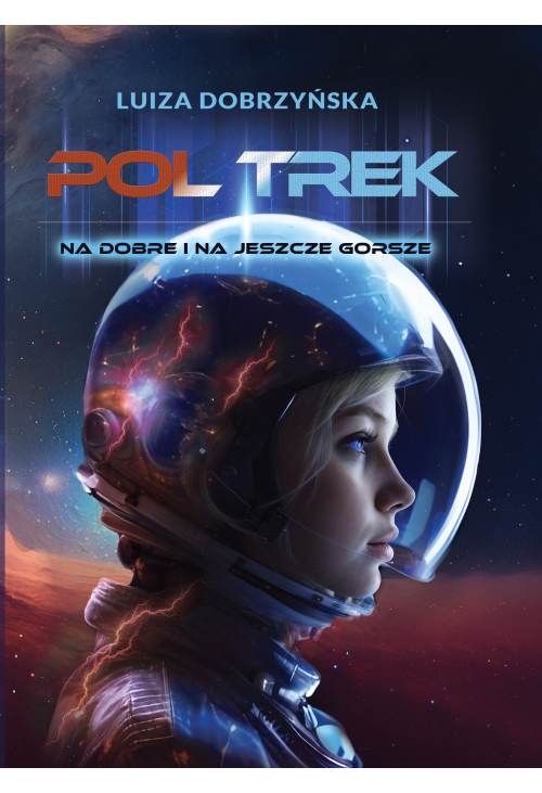 Poltrek. Na dobre i na jeszcze gorsze.