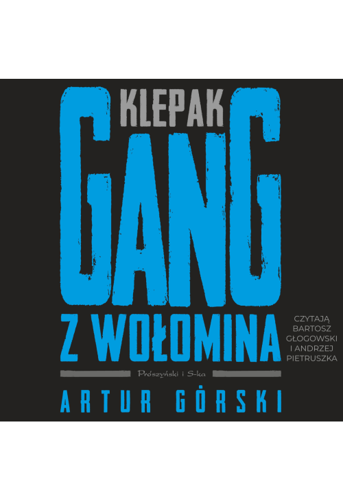 Klepak. Gang z Wołomina