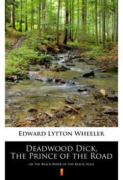 Deadwood Dick, The Prince...