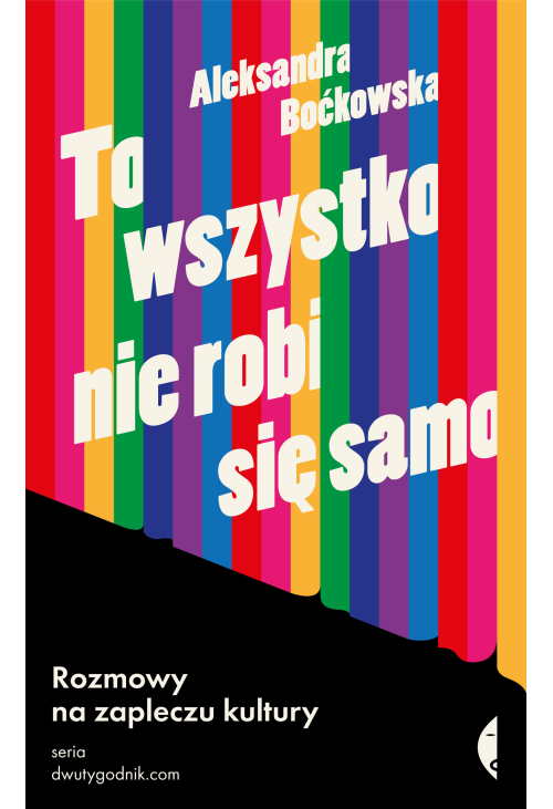 To wszystko nie robi się samo