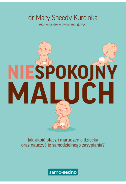Niespokojny Maluch. Samo Sedno