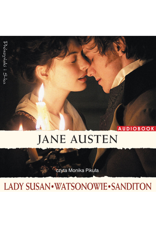 Lady Susan. Watsonowie. Sanditon.