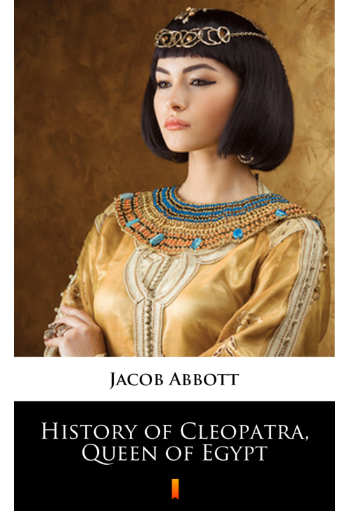 History of Cleopatra, Queen of Egypt