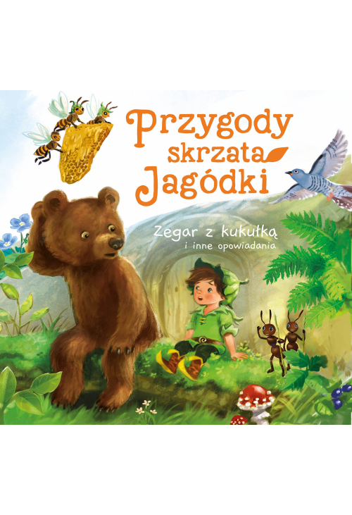 Przygody skrzata Jagódki. Zegar z kukułką i inne opowiadania