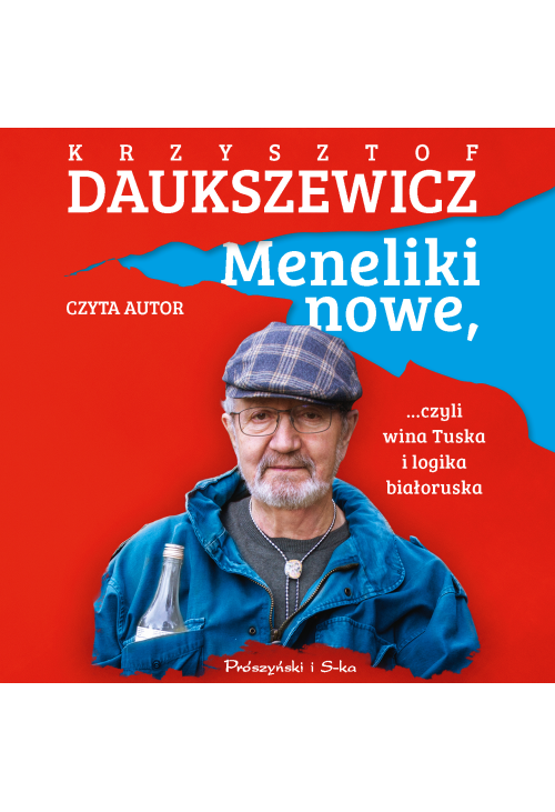 Meneliki nowe, czyli wina Tuska i logika białoruska