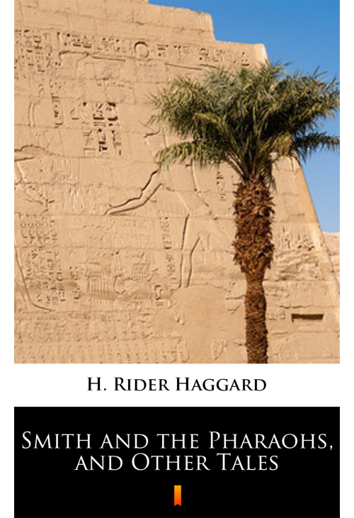 Smith and the Pharaohs, and Other Tales