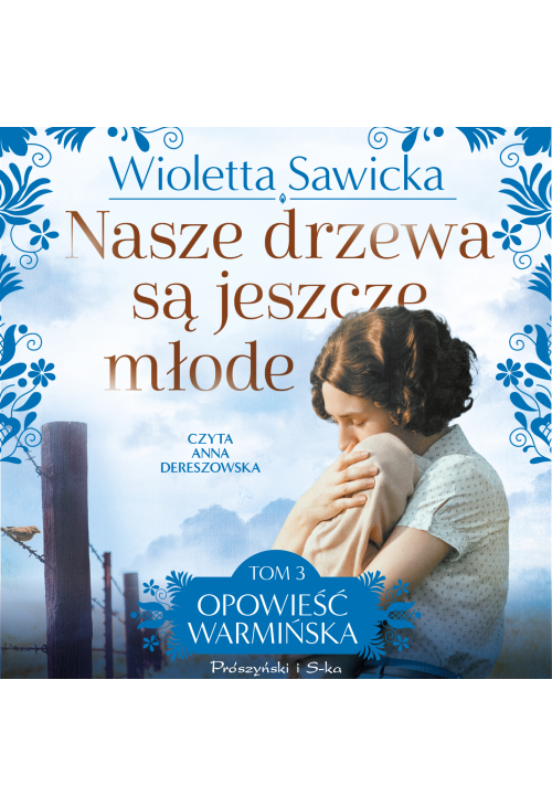 Nasze drzewa są jeszcze młode
