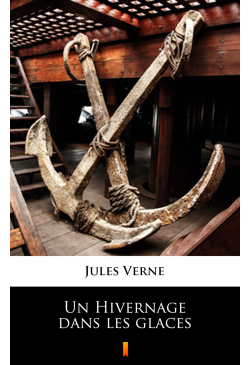 Un Hivernage dans les glaces