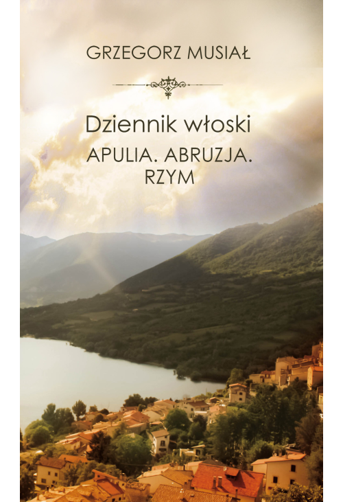 Dziennik włoski. Apulia. Abruzja. Rzym