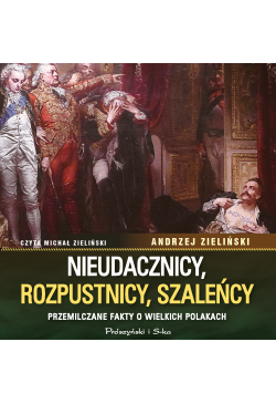 Nieudacznicy, rozpustnicy,...