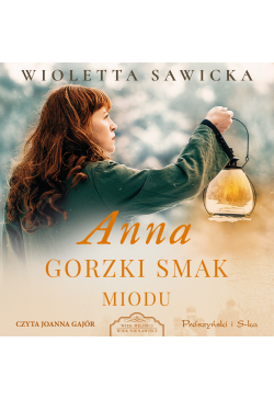 Anna. Gorzki smak miodu