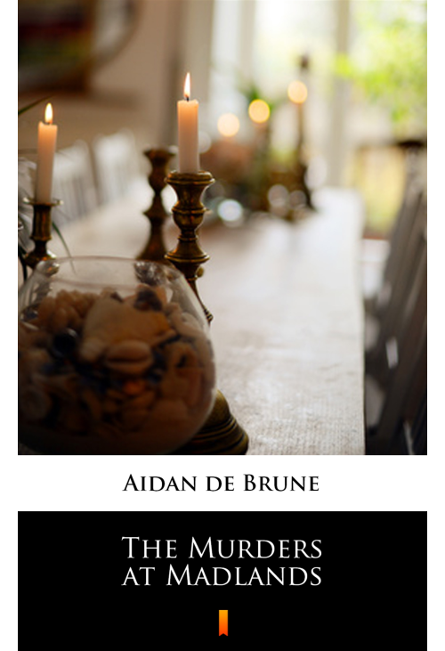 The Murders at Madlands