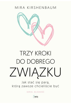 Trzy kroki do dobrego związku