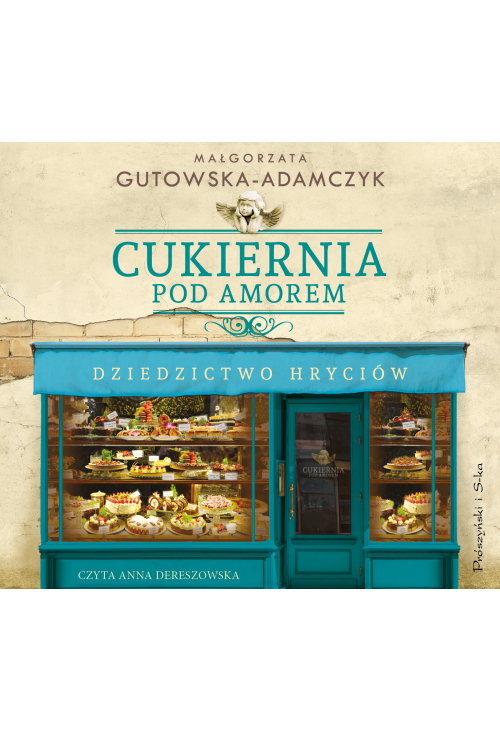 Cukiernia Pod Amorem. Dziedzictwo Hryciów