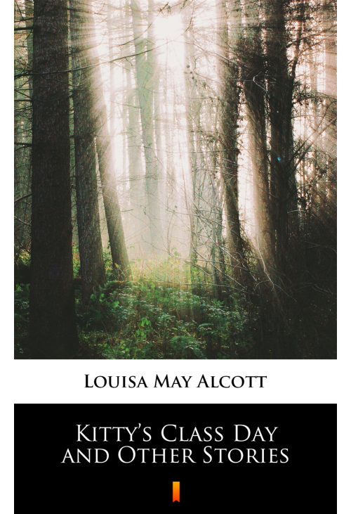 Kitty’s Class Day and Other Stories