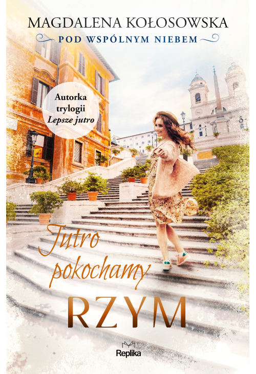 Jutro pokochamy Rzym. Pod wspólnym niebem