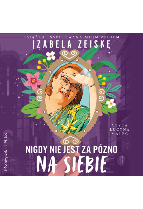 Nigdy nie jest za późno na siebie