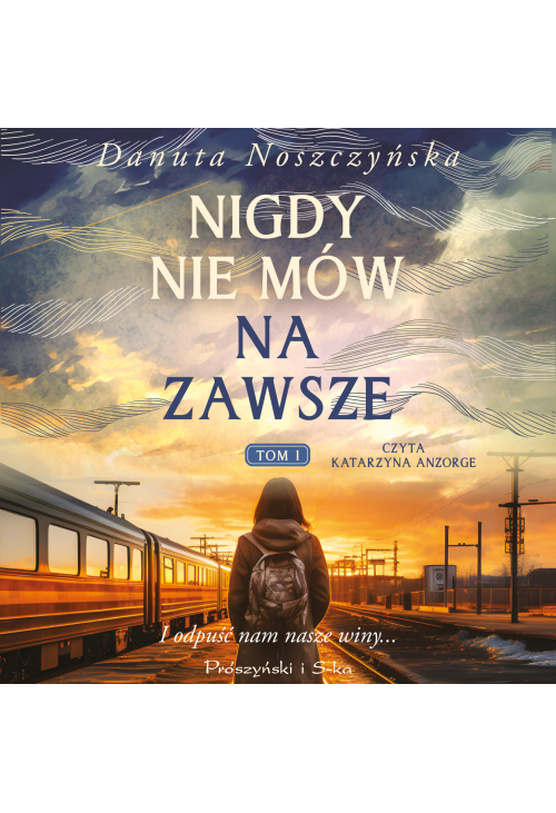 Nigdy nie mów na zawsze. Tom 1