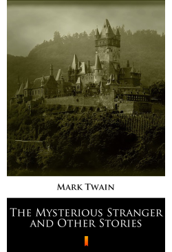 The Mysterious Stranger and...