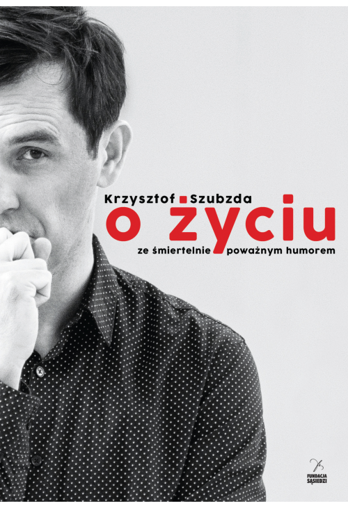 O życiu ze śmiertelnie poważnym humorem