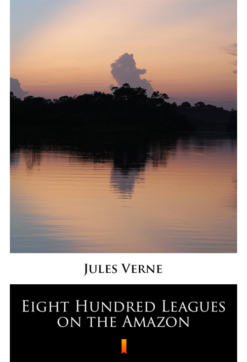 Eight Hundred Leagues on the Amazon
