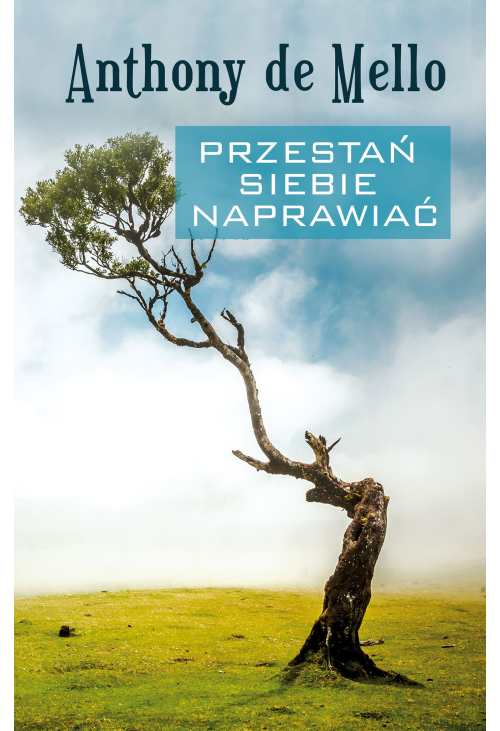 Przestań siebie naprawiać