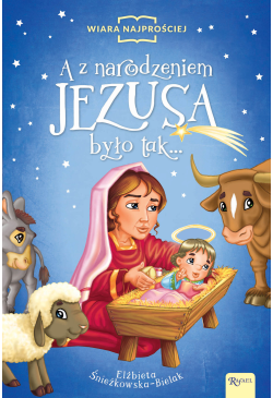 A z narodzeniem Jezusa było...