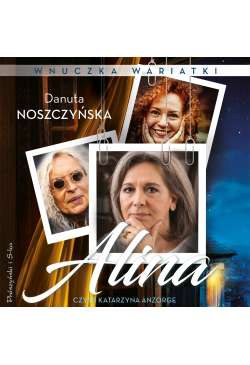 Wnuczka wariatki. Alina