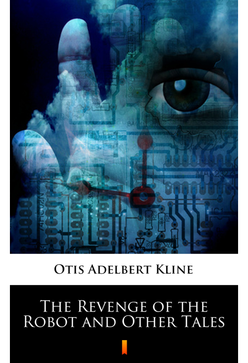 The Revenge of the Robot and Other Tales