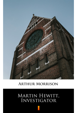 Martin Hewitt, Investigator