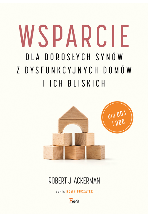 Wsparcie dla dorosłych synów z dysfunkcyjnych domów i ich bliskich
