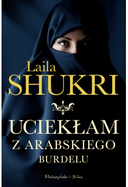 Uciekłam z arabskiego burdelu
