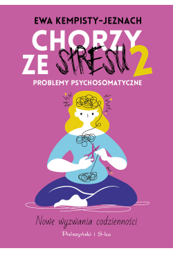 Chorzy ze stresu 2