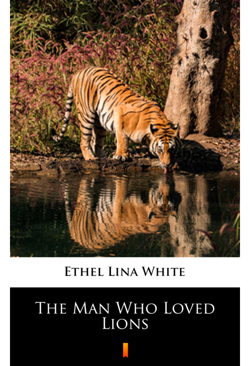 The Man Who Loved Lions