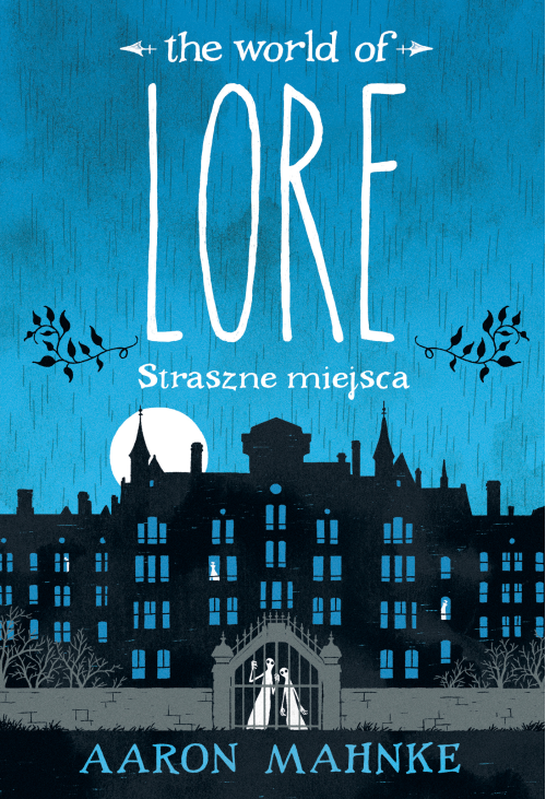 Lore. Straszne miejsca