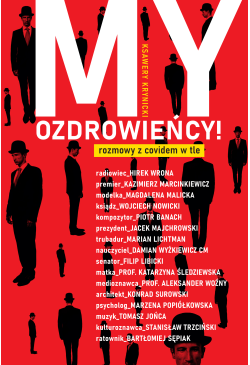My, Ozdrowieńcy! rozmowy z...