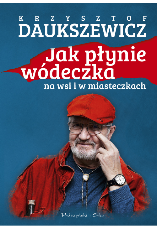 Jak płynie wódeczka na wsi i w miasteczkach