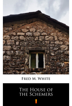 The House of the Schemers
