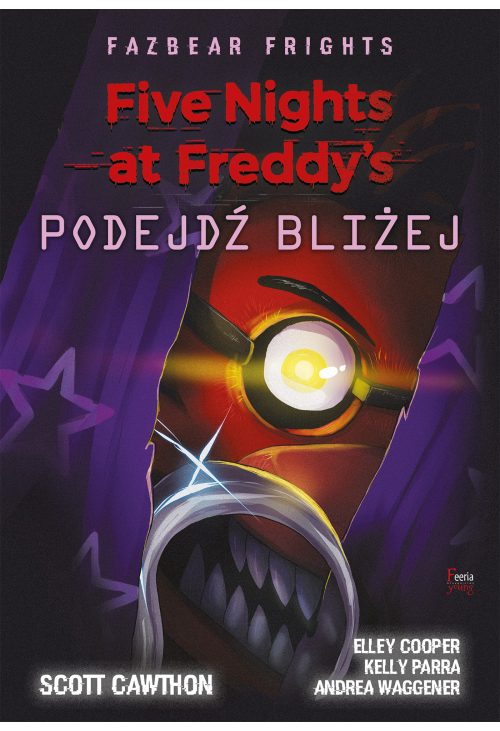 Five Nights at Freddy’s: Fazbear Frights. Podejdź bliżej