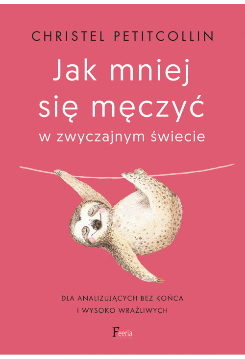 Jak mniej się męczyć w zwyczajnym świecie