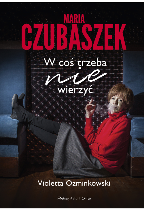 Maria Czubaszek. W coś trzeba nie wierzyć