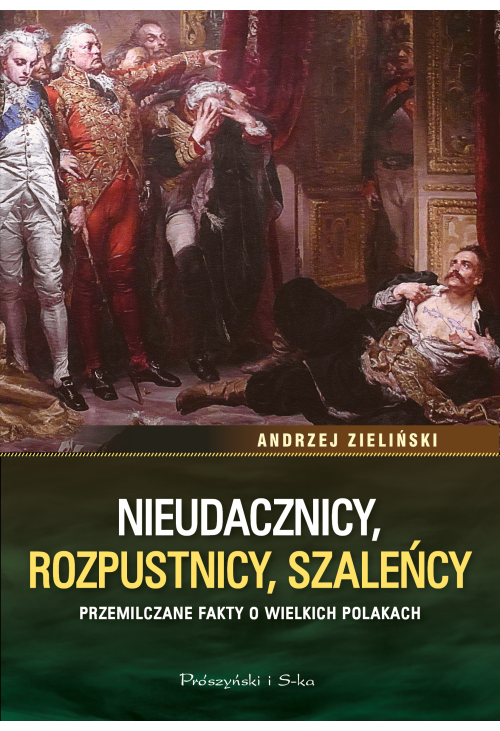 Nieudacznicy, rozpustnicy, szaleńcy