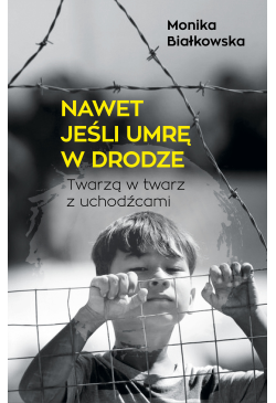Nawet jeśli umrę w drodze